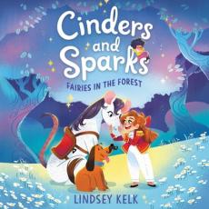 Cinders and Sparks: Fairies in the Forest Lib/E