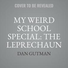 My Weird School Special: The Leprechaun Is Finally Gone!