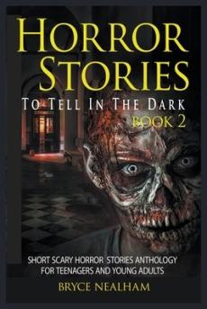Horror Stories To Tell In The Dark Book 2