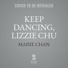 Keep Dancing, Lizzie Chu