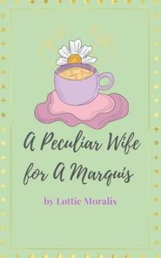 A Peculiar Wife for A Marquis