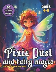 Pixie Dust and Fairy Magic