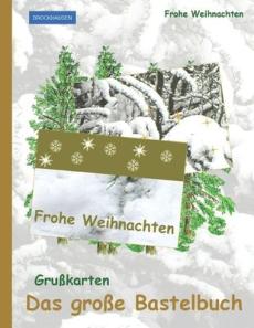 Grußkarten - Das grosse Bastelbuch