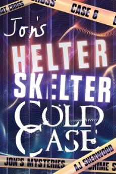 Jon's Helter Skelter Cold Case