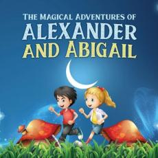 The Magical Adventures of Alexander and Abigail