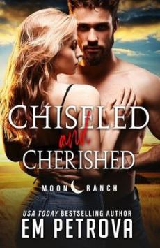Chiseled and Cherished