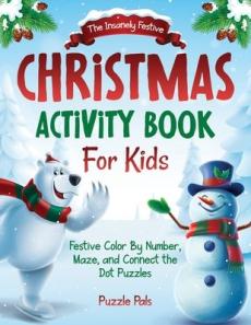 The Insanely Festive Activity Book For Kids