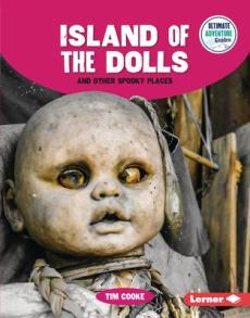Island of the Dolls and Other Spooky Places