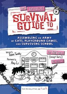 Sam's Supersecret Survival Guide to Assembling an Army of Cats, Playground Games, and Surviving School