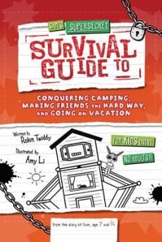 Sam's Supersecret Survival Guide to Conquering Camping, Making Friends the Hard Way, and Going on Vacation