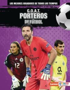 G.O.A.T. Porteros de Fútbol (G.O.A.T. Soccer Goalkeepers)