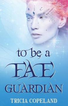 To be a Fae Guardian