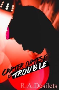 Carter Ortese is Trouble