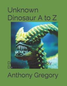 Unknown Dinosaur A to Z