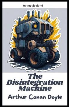 The Disintegration Machine (Annotated)