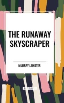 The Runaway Skyscraper