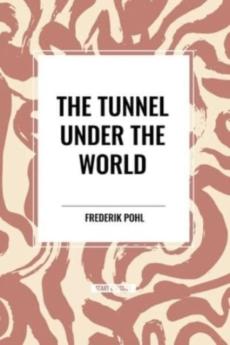 The Tunnel Under The World