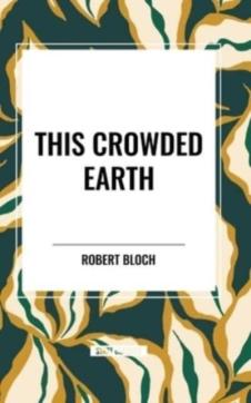 This Crowded Earth