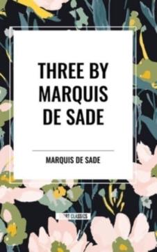 Three by Marquis de Sade