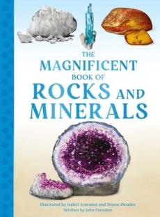 The Magnificent Book of Rocks and Minerals