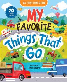 My First Look & Find: My Favorite Things That Go