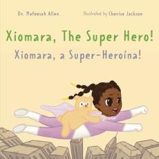 Xiomara, the Superhero!