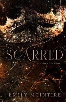 Scarred : a Never after novel