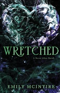Wretched : a Never after novel