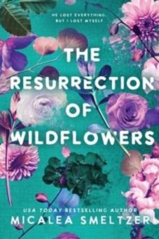 The Resurrection of Wildflowers