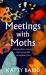 Meetings with moths
