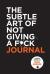 The subtle art of not giving a f*ck journal