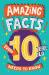 Amazing facts every 10 year old needs to know