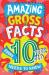 Amazing gross facts every 10 year old needs to know