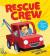 Rescue crew