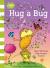 Hug a bug