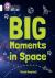 Big moments in space