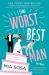 The worst best man : a novel
