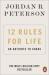 12 rules for life : an antidote to chaos
