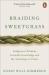 Braiding sweetgrass : indigenous wisdom, scientific knowledge and the teachings of plants