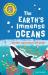 Very short introductions for curious young minds: the earth's immense oceans