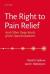 The Right to Pain Relief and Other Deep Roots of the Opioid Epidemic