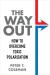 The way out : how to overcome toxic polarization