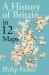 History of britain in 12 maps