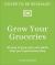 Grow your groceries