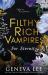 Filthy rich vampires: for eternity