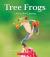 Tree Frogs: Life in the Leaves (Nature's Children)