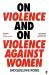 On violence and on violence against women