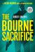 Robert Ludlum's the Bourne Sacrifice