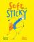 Soft and Sticky