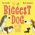 The Biggest Dog in the Book